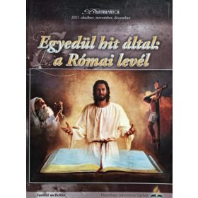   Egyedül hit által: a Római levél - Tanítói melléklet (Bibliatanulmányok 2017. október, november, december) - Zarkáné Teremy Krisztina (szerk.)
