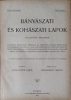 Bányászati és Kohászati Lapok, 1922-1923 (55. évf. 1-24. sz.; 56. évf. 1-24. sz., két teljes évfolyam egybekötve) - Litschauer Lajos (fel. szerk.)