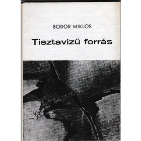 Tisztavizű forrás - Bodor Miklós