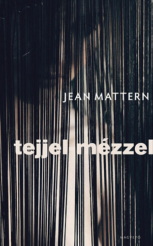 Tejjel-mézzel - Jean Mattern
