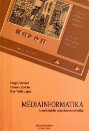 Médiainformatika - Forgó-Hauser-Kis-Tóth