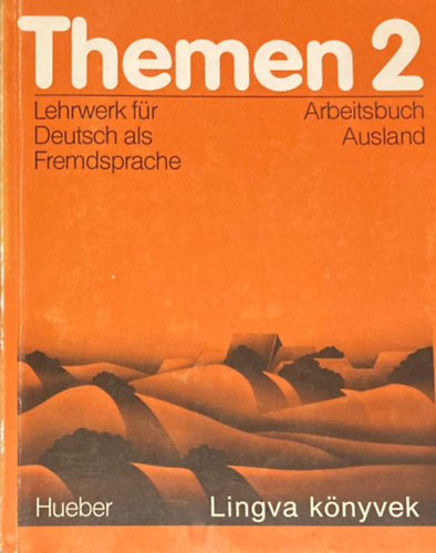 Themen 2. Lehrwerk für Deutsch als Fremdsprache. Arbeitsbuch Ausland - 