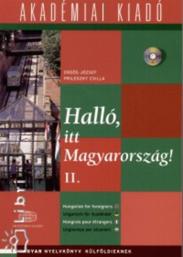 Halló, itt Magyarország! (Magyar nyelvkönyv külföldieknek) II. kötet - Erdős József- Prileszky Csilla