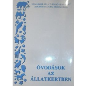   Óvodások az állatkertben - Dezsériné Bíró Mária - Nagyné Ács Monika