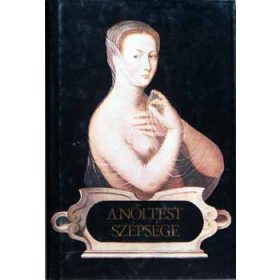   A női test szépsége - XVI. századi francia költők versei - Zirkuli Péter (szerk.)