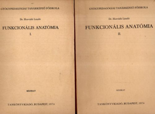 Funkcionális anatómia I-II. - gyógypedagógusok részére ( 2 kötet ) - Dr. Horváth László