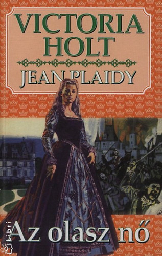 Az olasz nő - Jean Plaidy; Victoria Holt