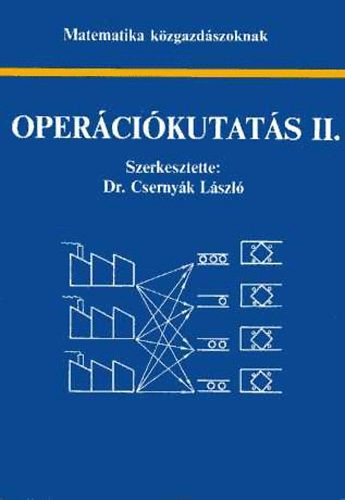Operációkutatás II. - Dr. Csernyák László (szerk.)