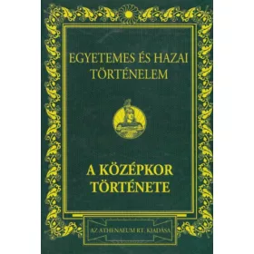   Egyetemes és hazai történelem II. - A középkor története - Dr. Márki Sándor