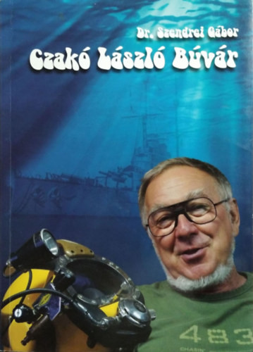 Czakó László búvár - Szendrei Gábor