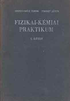 Fizikai-kémiai praktikum I-II. - Erdey-Grúz T.-Proszt J.
