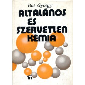 Általános és szervetlen kémia - Bot György