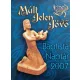 Múlt, jelen, jövő - Baptista naptár 2007 - Marosi Nagy Lajos szerk.
