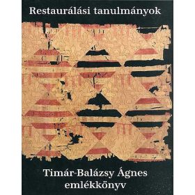   Restaurálási tanulmányok - Timár-Balázsy Ágnes emlékkönyv - Éri István (szerk.)