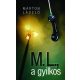 M. L., a gyilkos - Márton László