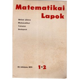 Matematikai Lapok 23. évfolyam 1972. 1-2. - Bolyai János