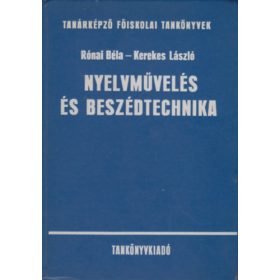   Nyelvművelés és beszédtechnika - Rónai Béla -Kerekes László