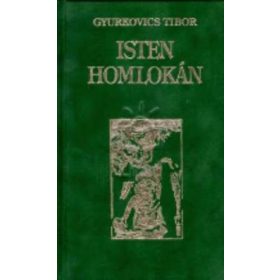 Isten homlokán - Gyurkovics Tibor