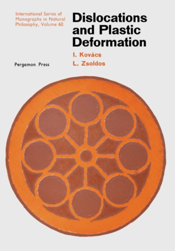 Dislocations and Plastic Deformation - L. Kovács; L. Zsoldos