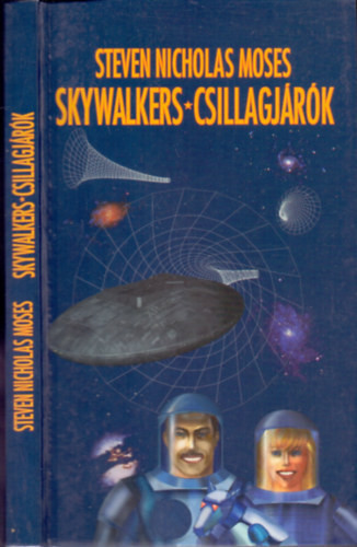 Skywalkers - Csillagjárók (Dedikált) - Steven Nicholas Moses
