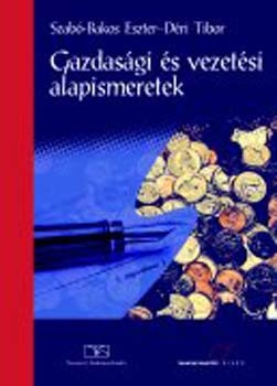 Gazdasági és vezetési alapismeretek - Szabó-Bakos E.; Déri T.