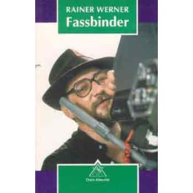   Rainer Werner Fassbinder - Írások, beszélgetések - Zalán Vince (szerk.)