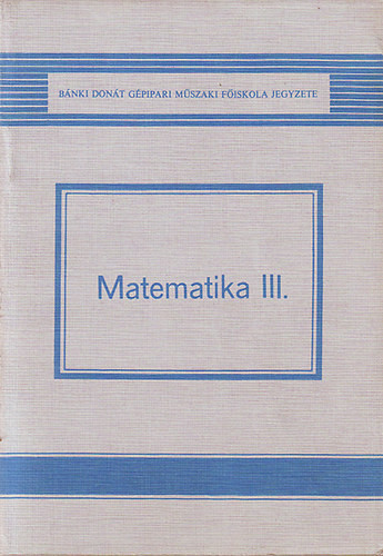 Matematika III. - Feit- Fiala- Földvárszki- Nagy