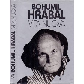Vita nuova - Bohumil Hrabal