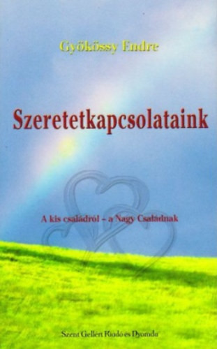 Szeretetkapcsolataink - Dr. Gyökössy Endre