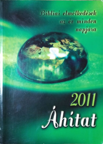 Áhítat 2011 - Bibliai elmélkedések az év minden napjára - 