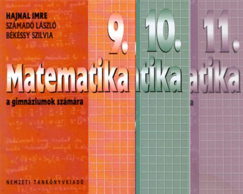 Matematika a gimnáziumok számára 9-11. (3 kötet) - Hajnal Imre- Számadó László- Békéssy Szilvia