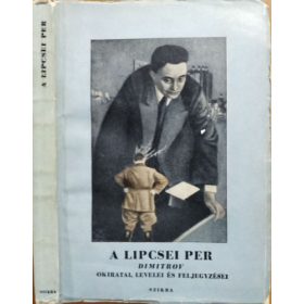   A lipcsei per (Dimitrov okiratai, levelei és feljegyzései) -