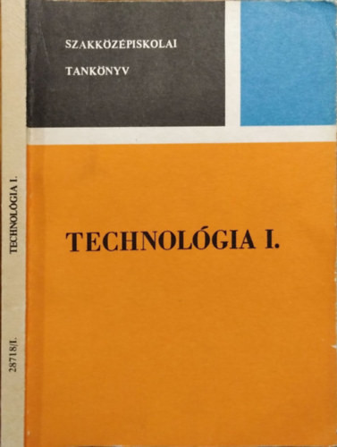 Technológia I. - Örkényi József, Fodor László