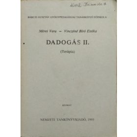 Dadogás II. (Terápia) - Mérei Vera-Vinczéné B. Etelka