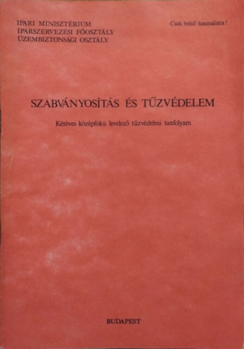 Szabványosítás és tűzvédelem - Kétéves középfokú levelező tűzvédelmi tanfolyam - Szalontai Imre