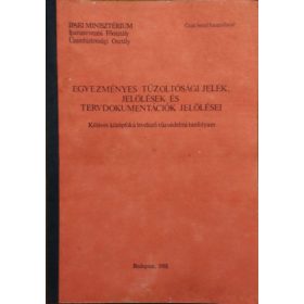   Egyezményes tűzoltósági jelek, jelölések és tervdokumentációk jelölései - Kétéves középfokú tűzvédelmi tanfolyam - Krisó Dénes
