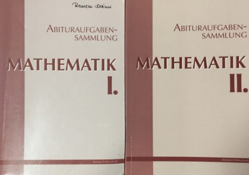 Mathematik I-II. Abituraufgaben-Sammlung - Hortobágyi-Marosvári-Pálmay