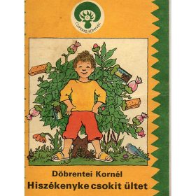 Hiszékenyke csokit ültet - Döbrentei Kornél