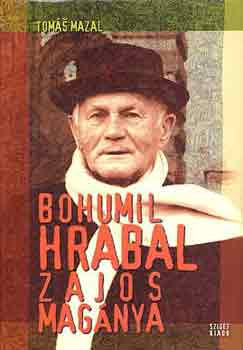 Bohumil Hrabal zajos magánya - Tomás Mazal