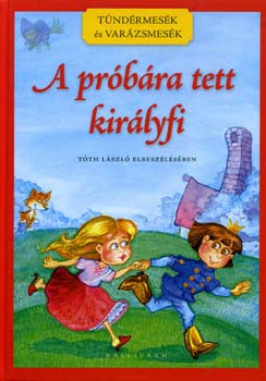 A próbára tett királyfi - Tóth László