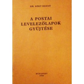 A postai levelezőlapok gyűjtése - dr. Sóky Dezső