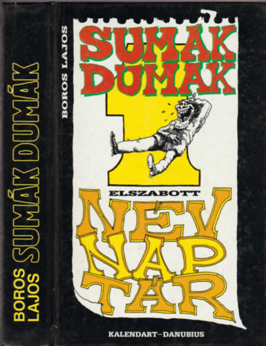 Sumák dumák elszabott névnap-tár - Boros Lajos
