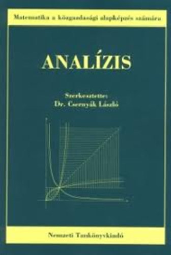 Analízis (Matematika a közgazdasági alapképzés számára) - Dr. Csernyák László (szerk.)