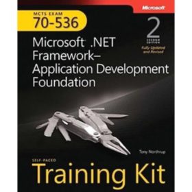   Self-paced Training Kit (exam 70-536) - Microsoft .net Framework - Application Development, 2e - Matthew A. Stoecker - Steven J. Stein