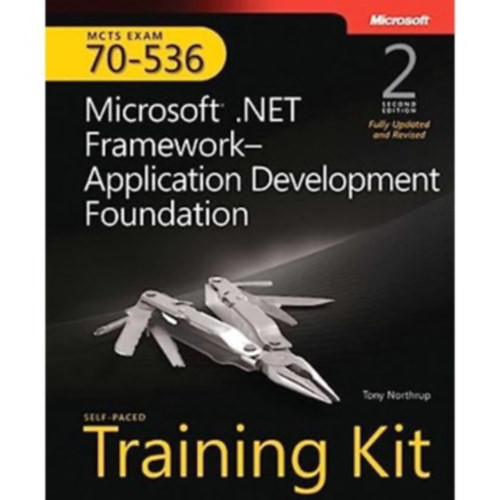 Self-paced Training Kit (exam 70-536) - Microsoft .net Framework - Application Development, 2e - Matthew A. Stoecker - Steven J. Stein