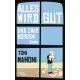Alles wird gut, und zwar morgen! - Toni Mahoni