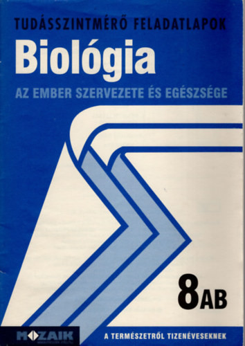 Tudásszintmérő feladatlapok Biológia 8AB - Jámbor Gyuláné