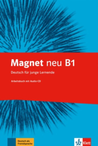 Magnet neu B1 - Arbeitsbuch + Audios - Deutsch für junge Lernende - Giorgio Motta