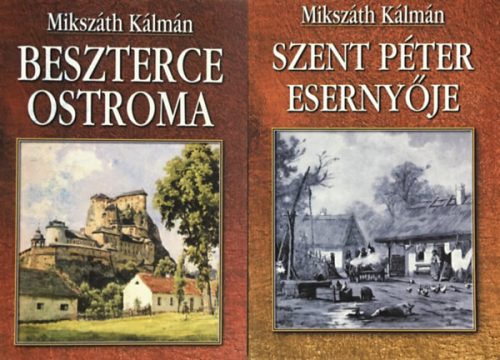 2 db Mikszáth Kálmán könyv: Szent Péter esernyője; Beszterce ostroma - Mikszáth Kálmán