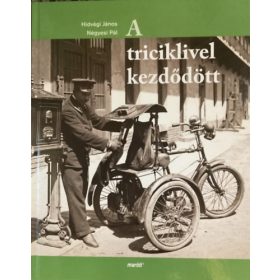 A triciklivel kezdődött - Hidvégi János, Négyesi Pál